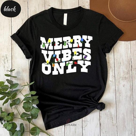 Tops - Merry Vibes Only Light Vibes Holiday Vibes Lights Unisex Shirt Vintag